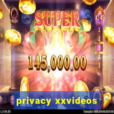 privacy xxvideos